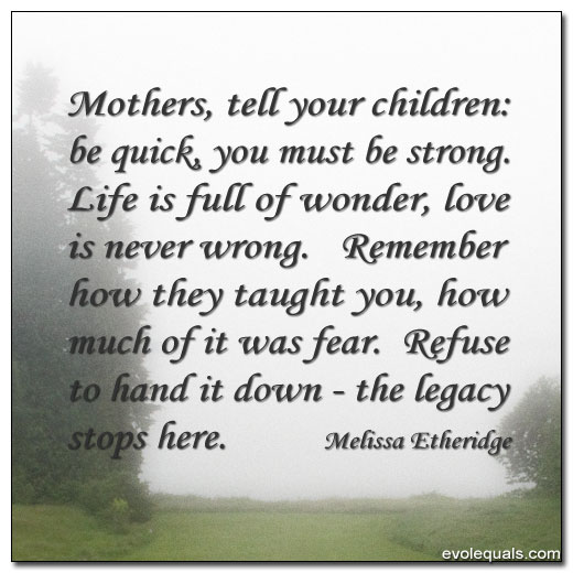 Mothers tell your children ...